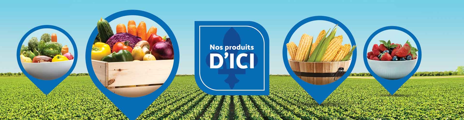 Nos produits d'ici